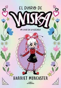 EL DIARIO DE WISKA 1 MI VIDA EN LA ESCUELA